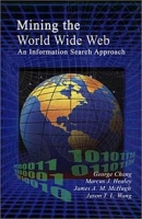 Mining the World Wide Web - An Information Search Approach (The Kluwer International Series on Information Retrieval, Volume 10) артикул 1387e.