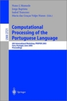 Computational Processing of the Portuguese Language : 6th International Workshop, PROPOR 2003, Faro, Portugal, June 26-27, 2003 Proceedings (Lecture Notes / Lecture Notes in Artificial Intelligence) артикул 1401e.