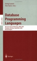 Database Programming Languages : 9th International Workshop, DBPL 2003, Potsdam, Germany, September 6-8, 2003, Revised Papers (Lecture Notes in Computer Science) артикул 1413e.