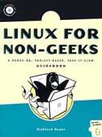 Linux for Non-Geeks: A Hands-On, Project-Based, Take-It-Slow Guidebook артикул 1499e.