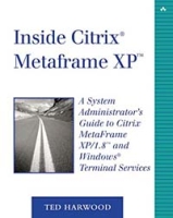 Inside Citrix MetaFrame XP: A System Administrator's Guide to Citrix MetaFrame XP/1 8 and Windows Terminal Services артикул 1512e.