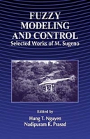 Fuzzy Modeling and Control: Selected Works of Sugeno артикул 1548e.