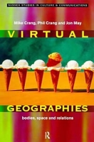 Virtual Geographies: Bodies, Space and Relations (Studies in Culture and Communication) артикул 1566e.