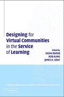 Designing for Virtual Communities in the Service of Learning (Learning in Doing: Social, Cognitive & Computational Perspectives) артикул 1571e.