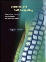 Learning and Soft Computing: Support Vector Machines, Neural Networks, and Fuzzy Logic Models (Complex Adaptive Systems) артикул 1591e.