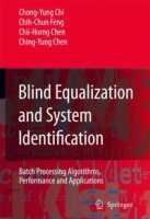 Blind Equalization and System Identification: Batch Processing Algorithms, Performance and Applications (Advanced Textbooks in Control & Signal Processing) артикул 1310e.