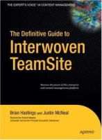 The Definitive Guide to Interwoven TeamSite (Definitive Guides) артикул 1351e.