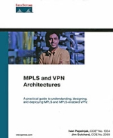 MPLS and VPN Architectures: A Practical Guide to Understanding, Designing and Deploying MPLS and MPLS-enabled VPNs артикул 1493e.