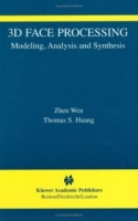 3D Face Processing: Modeling, Analysis and Synthesis (The International Series in Video Computing) артикул 1561e.