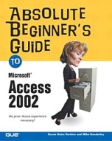 Absolute Beginner's Guide to Microsoft Access 2002 артикул 1574e.