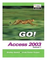 GO Series : Microsoft Access 2003 Volume 1 (Go! With Microsoft Office 2003) артикул 1592e.